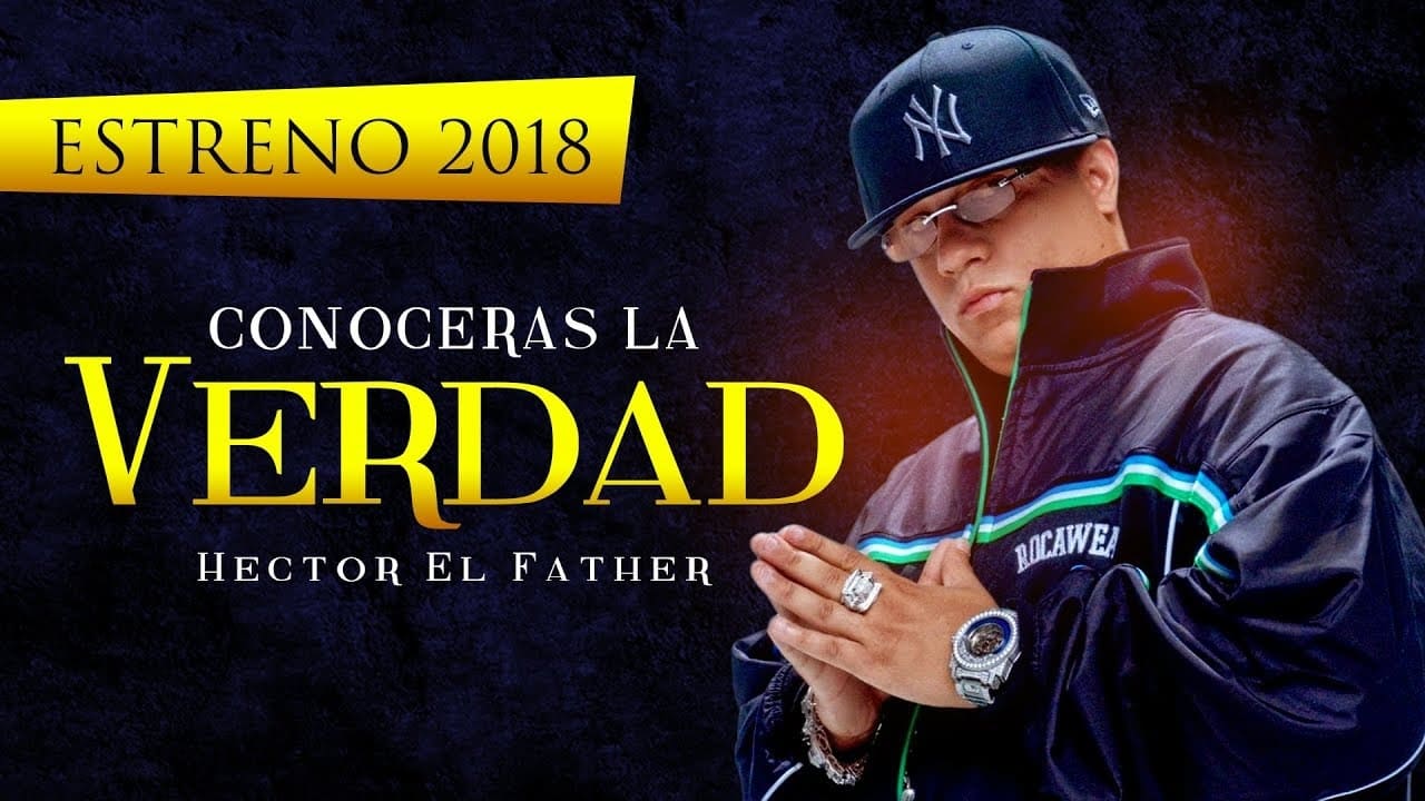 Película Héctor El Father: Conocerás la verdad en Pelispedia